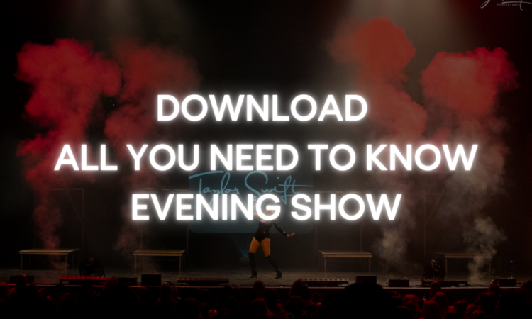 Know Before You Go - Taylormania - Evening Show