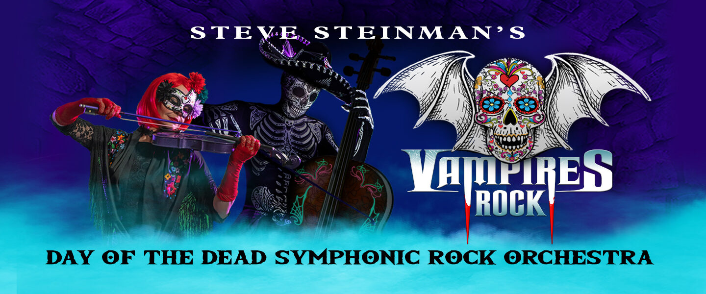Steve Steinmans Vampires Rock Day of the Dead