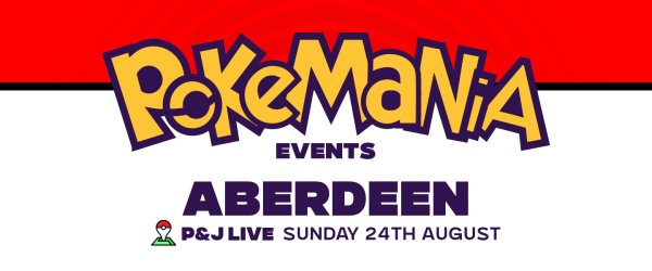 Click here to go to: Pokemania Events Aberdeen