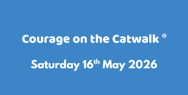 Courage on the Catwalk - Saturday 16th May 2026