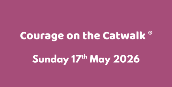 Courage on the Catwalk - Sunday 17th May 2026