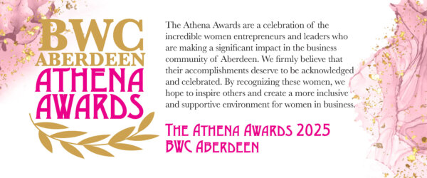Click here to go to: BWC Aberdeen Athena Awards 2025