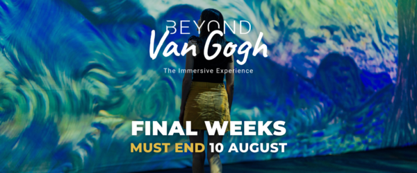 Click here to go to: Beyond Van Gogh - The Immersive Experience