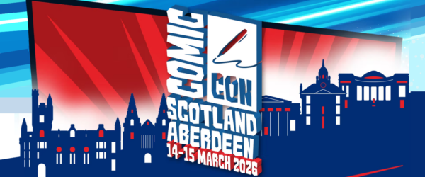 Click here to go to: Comic Con Scotland Aberdeen 2026