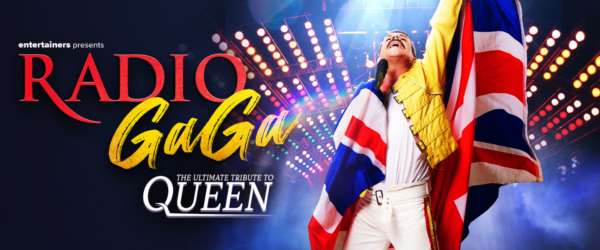 Click here to go to: Radio Ga Ga - The Ultimate Tribute to Queen (Hall C)