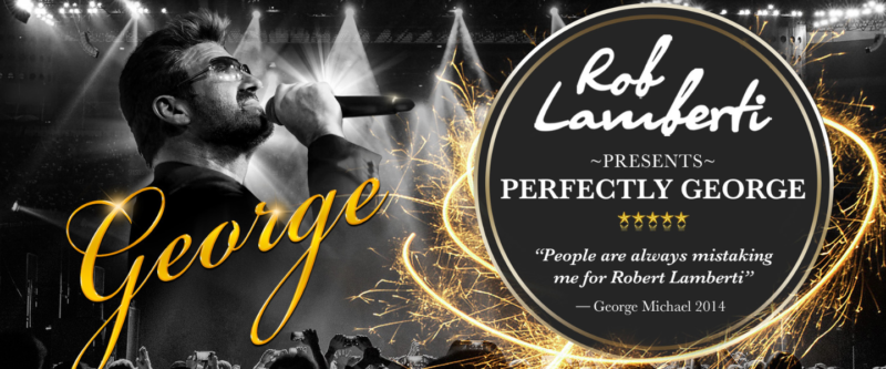 Rob Lamberti Presents Perfectly George (Hall C)